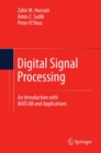 Image for Digital signal processing: an introduction with MATLAB and applications