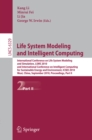 Image for Life System Modeling and Intelligent Computing: International Conference on Life System Modeling and Simulation, LSMS 2010, and International Conference on Intelligent Computing for Sustainable Energy and Environment, ICSEE 2010, Wuxi, China, September 17-20, 2010, Proceedings, Part II : 6329