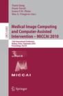 Image for Medical Image Computing and Computer-Assisted Intervention -- MICCAI 2010