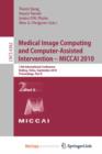 Image for Medical Image Computing and Computer-Assisted Intervention -- MICCAI 2010 : 13th International Conference, Beijing, China, September 20-24, 2010, Proceedings, Part III