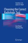 Image for Choosing the Correct Radiologic Test