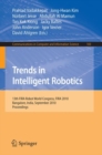 Image for Trends in Intelligent Robotics : 15th Robot World Cup and Congress, FIRA 2010, Bangalore, India, September15-19, 2010, Proceedings