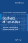 Image for Biophysics of human hair: structural, nanomechanical, and nanotribological studies