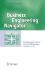 Image for Business Engineering Navigator: Gestaltung und Analyse von Geschaftslosungen &amp;quot;Business-to-IT&amp;quot;