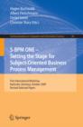 Image for S-BPM ONE: Setting the Stage for Subject-Oriented Business Process Management: First International Workshop, Karlsruhe, Germany, October 22, 2009, Revised Selected Papers