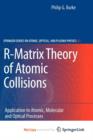 Image for R-Matrix Theory of Atomic Collisions