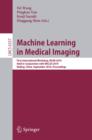 Image for Machine Learning in Medical Imaging: First International Workshop, MLMI 2010, Held in Conjunction with MICCAI 2010, Beijing, China, September 20, 2010, Proceedings