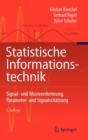 Image for Statistische Informationstechnik : Signal - und Mustererkennung, Parameter- und Signalschatzung