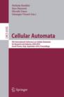 Image for Cellular Automata : 9th International Conference on Cellular Automata for Research and Industry, ACRI 2010, Ascoli Piceno, Italy, September 21-24, 2010, Proceedings