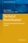 Image for End of Desertification?: Disputing Environmental Change in the Drylands