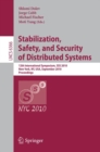 Image for Stabilization, Safety, and Security of Distributed Systems : 12th International Symposium, SSS 2010, New York, NY, USA, September 20-22, 2010, Proceedings