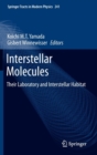 Image for Interstellar Molecules : Their Laboratory and Interstellar Habitat