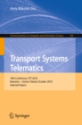 Image for Transport Systems Telematics: 10th Conference, TST 2010, Katowice - Ustron, Poland, October 20-23, 2010. Selected Papers : 104