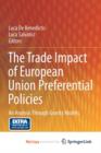 Image for The Trade Impact of European Union Preferential  Policies : An Analysis Through Gravity Models
