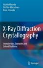 Image for X-ray diffraction crystallography  : introduction, examples and solved problems