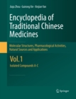 Image for Encyclopedia of traditional Chinese medicines: molecular structures, pharmacological activities, natural sources and applications. (Isolated compounds A-C) : Vol. 1,
