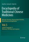 Image for Encyclopedia of traditional Chinese medicines: molecular structures, pharmacological activities, natural sources and applications. (Isolated compounds T-Z, references for isolated compounds TCM original plants and congeners, kex references)