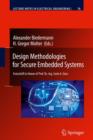 Image for Design Methodologies for Secure Embedded Systems : Festschrift in Honor of Prof. Dr.-Ing. Sorin A. Huss