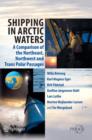 Image for Shipping in Arctic waters  : a comparison of the Northeast, Northwest and trans-polar passages