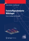 Image for Feststoffgeschmierte Walzlager: Einsatz, Grundlagen und Auslegung