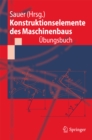 Image for Konstruktionselemente Des Maschinenbaus - Ubungsbuch: Mit Durchgerechneten Losungen
