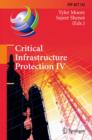 Image for Critical infrastructure protection IV: fourth annual IFIP WG 11.10 International Conference on Critical Infrastructure Protection, ICCIP 2010, Washington, DC, USA, March 15-17, 2010 : revised selected papers