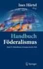 Image for Handbuch Foederalismus - Foederalismus als demokratische Rechtsordnung und Rechtskultur in Deutschland, Europa und der Welt