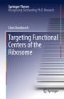 Image for Targeting functional centers of the ribosome