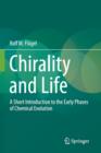 Image for Chirality and life  : a short introduction to the early phases of chemical evolution
