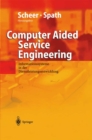 Image for Computer Aided Service Engineering: Informationssysteme in der Dienstleistungsentwicklung