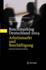 Image for Benchmarking Deutschland 2004: Arbeitsmarkt und Beschaftigung Bericht der Bertelsmann Stiftung