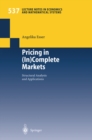 Image for Pricing in (In)Complete Markets: Structural Analysis and Applications