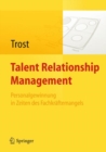 Image for Talent Relationship Management: Personalgewinnung in Zeiten des Fachkraftemangels