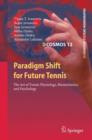 Image for Paradigm shift for future tennis  : the art of tennis physiology, biomechanics and psychology
