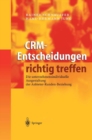 Image for CRM-Entscheidungen richtig treffen: Die unternehmensindividuelle Ausgestaltung der Anbieter-Kunden-Beziehung
