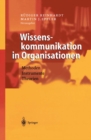 Image for Wissenskommunikation in Organisationen: Methoden - Instrumente - Theorien