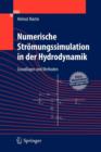 Image for Numerische Stromungssimulation in der Hydrodynamik : Grundlagen und Methoden