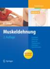 Image for Muskeldehnung: Grundlagen, Differenzialdiagnostik, Therapeutische Dehnungen, Eigendehnungen