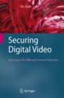 Image for Securing digital video  : techniques for DRM and content protection