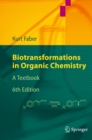 Image for Biotransformations in organic chemistry: a textbook