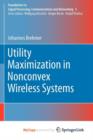 Image for Utility Maximization in Nonconvex Wireless Systems