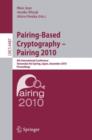 Image for Pairing-Based Cryptography - Pairing 2010 : 4th International Conference, Yamanaka Hot Spring, Japan, December 13-15, 2010, Proceedings