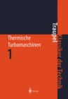 Image for Thermische Turbomaschinen: Thermodynamisch-stromungstechnische Berechnung