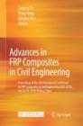 Image for Advances in FRP composites in civil engineering  : proceedings of the 5th International Conference on FRP Composites in Civil Engineering (CICE 2010), Sep. 27-29, 2010, Beijing, China