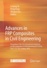 Image for Advances in FRP composites in civil engineering: proceedings of the 5th International Conference on FRP Composites in Civil Engineering (CICE 2010), Sep. 27-29, 2010, Beijing, China