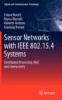 Image for Sensor networks with IEEE 802.15.4 systems  : distributed processing, MAC, and connectivity