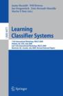 Image for Learning classifier systems  : 11th International Workshop, IWLCS 2008, Atlanta, GA, USA, July 13, 2008, and 12th International Workshop, IWLCS 2009, Montreal, QC, Canada, July 9, 2009