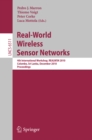 Image for Real-World Wireless Sensor Networks: 4th International Workshop, REALWSN 2010, Colombo, Sri Lanka, December 16-17, 2010, Proceedings