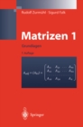 Image for Matrizen und ihre Anwendungen 1: Grundlagen Fur Ingenieure, Physiker und Angewandte Mathematiker