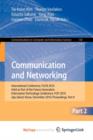 Image for Communication and Networking : International Conference, FGCN 2010, Held as Part of the Future Generation Information Technology Conference, FGIT 2010, Jeju Island, Korea, December 13-15, 2010. Procee